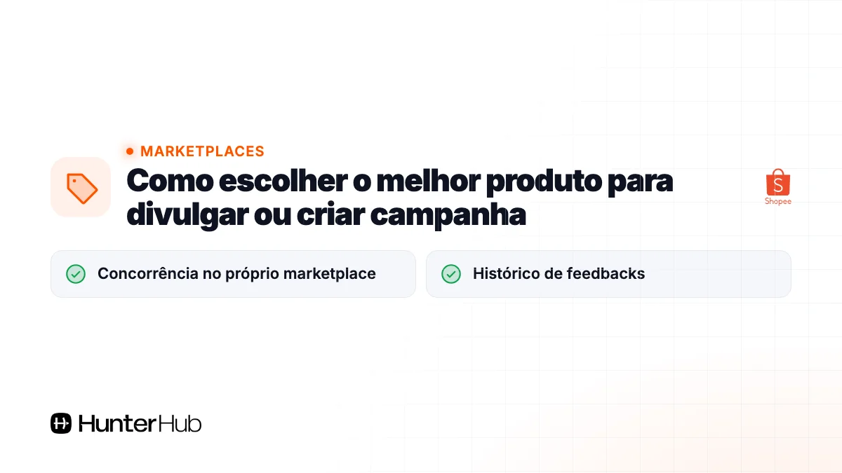 Como escolher o melhor produto para divulgar ou criar campanha
