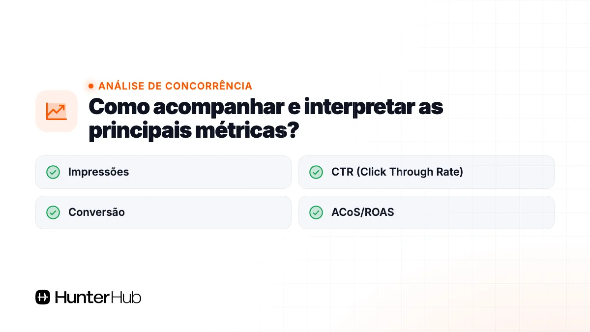 Como acompanhar e interpretar as principais métricas?