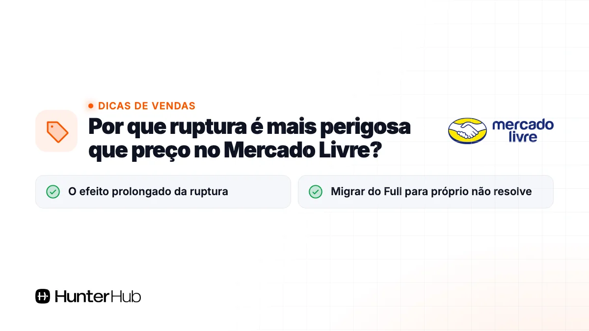 Por que ruptura é mais perigosa que preço no Mercado Livre?