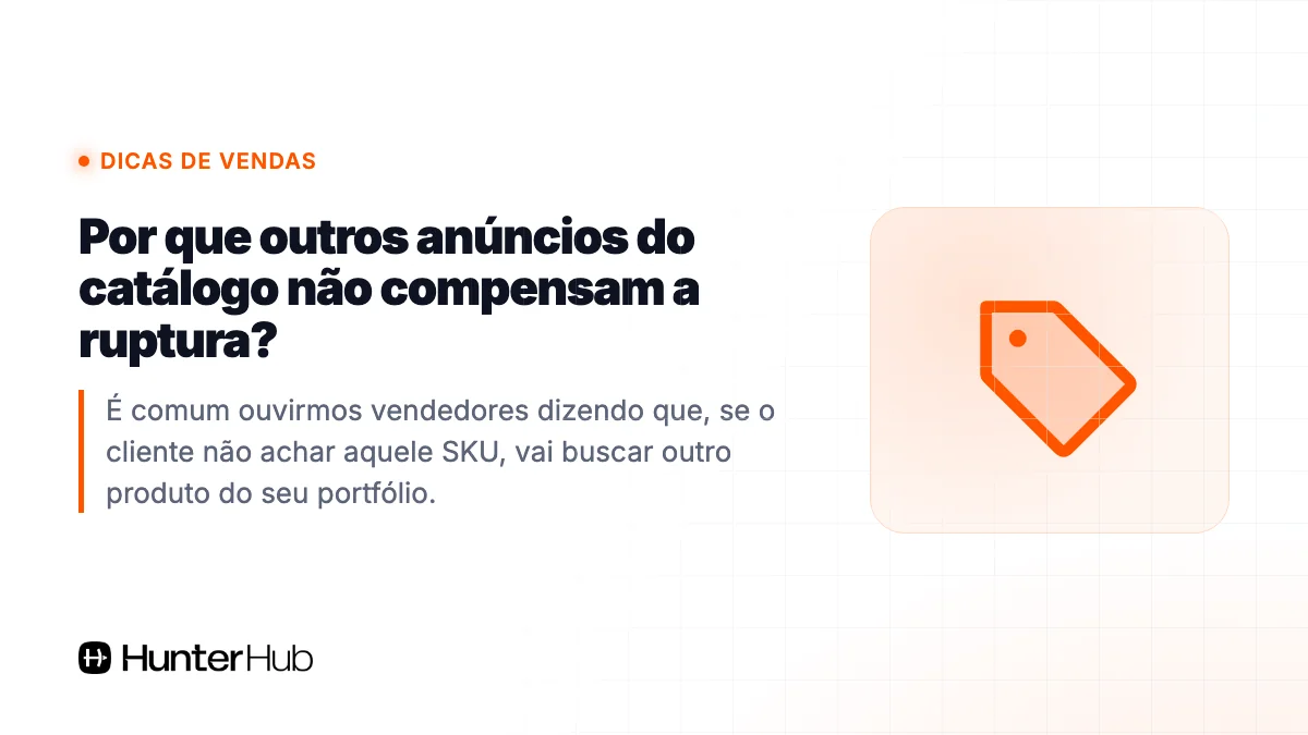 Por que outros anúncios do catálogo não compensam a ruptura?