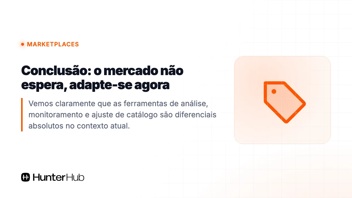 Conclusão: o mercado não espera, adapte-se agora