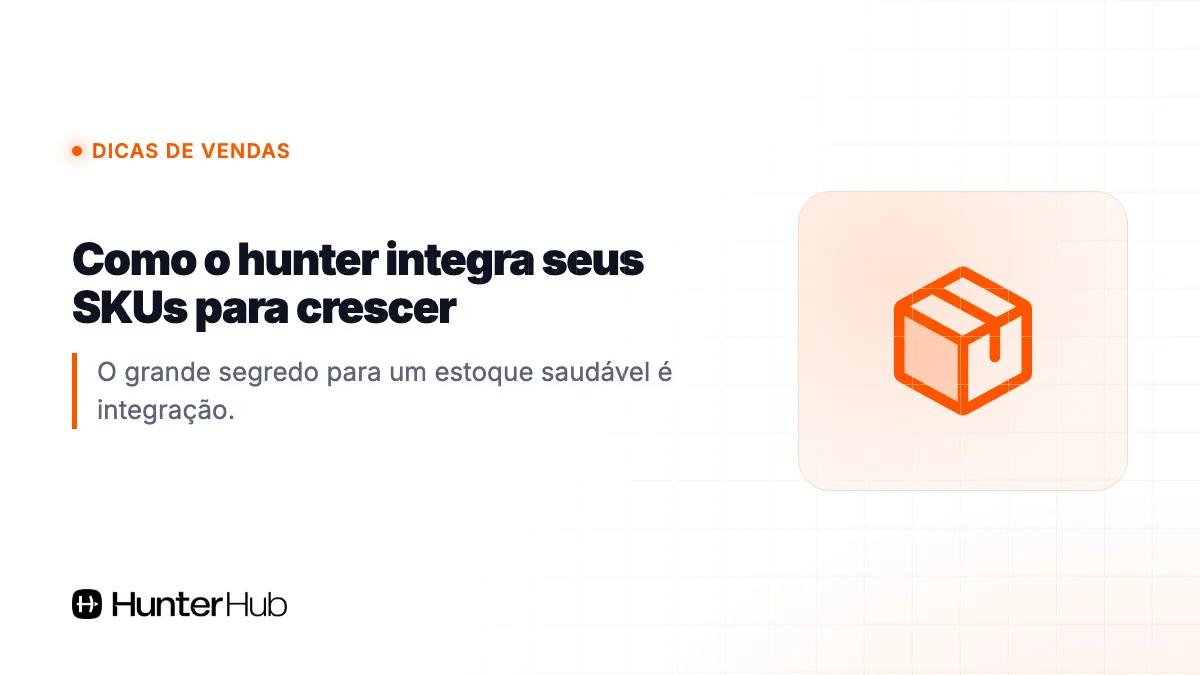Como o hunter integra seus SKUs para crescer