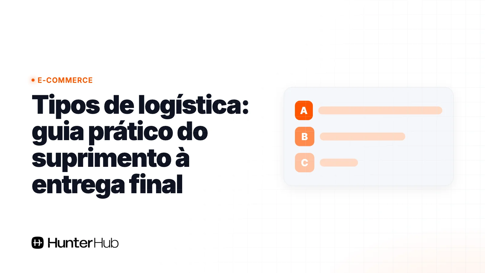 Tipos de logística: guia prático do suprimento à entrega final