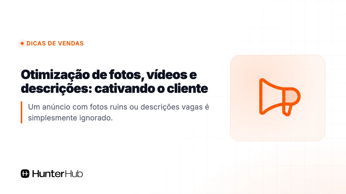 Otimização de fotos, vídeos e descrições: cativando o cliente